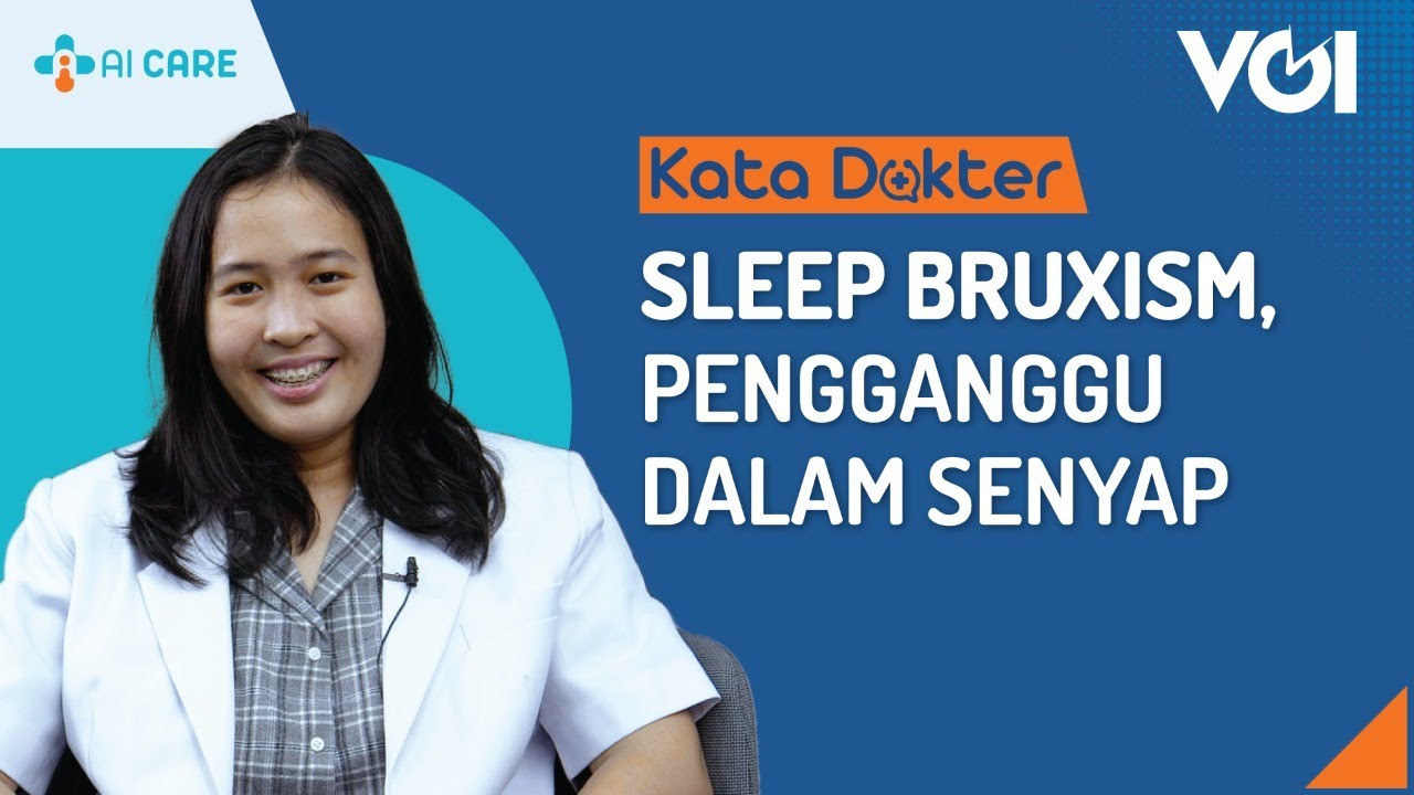 Sleep Bruxism, Pengganggu Kesenyapan di Kamar Tidur